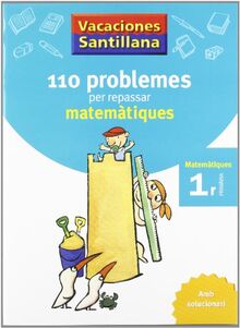 Vacaciónes Santillana 110 Problemes Per Repassar Matemàtiques 1r Primaría Amb Solucionari - 9788479182274 (CUADERNOS DE VACACIONES) - Edición en Catalán