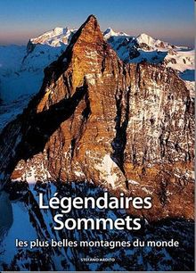 Légendaires sommets : les plus belles montagnes du monde