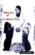 Memoirs of a White Pimp