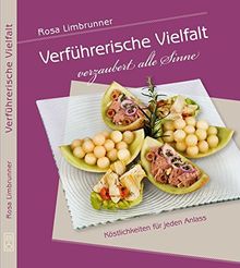Verführerische Vielfalt verzaubert alle Sinne: Köstlichkeiten für jeden Anlass