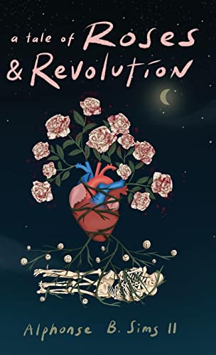 a Tale of Roses: & Revolution