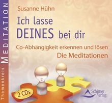 Ich lasse DEINES bei dir - Die Meditationen