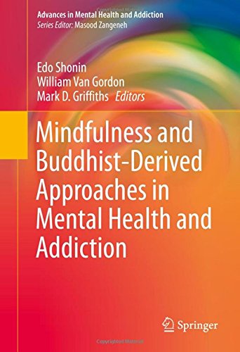 Mindfulness and Buddhist-Derived Approaches in Mental Health and Addiction (Advances in Mental Health and Addiction)