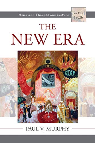 The New Era: American Thought and Culture in the 1920s
