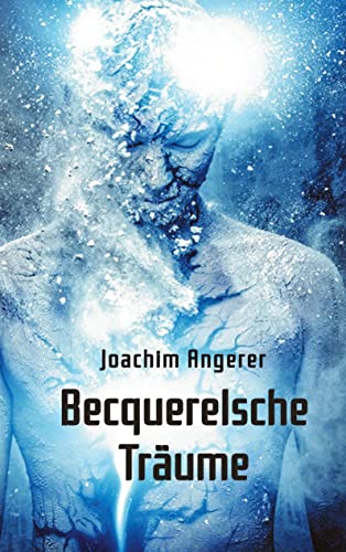 Becquerelsche Träume: DE