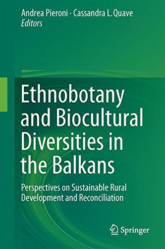 Ethnobotany and Biocultural Diversities in the Balkans: Perspectives on Sustainable Rural Development and Reconciliation