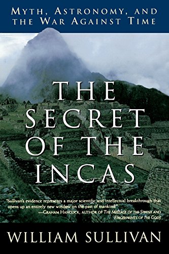 The Secret of the Incas: Myth, Astronomy, and the War Against Time