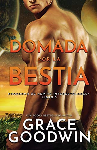 Domada por la bestia: (Letra grande) (Programa de Novias Interestelares, Band 7)