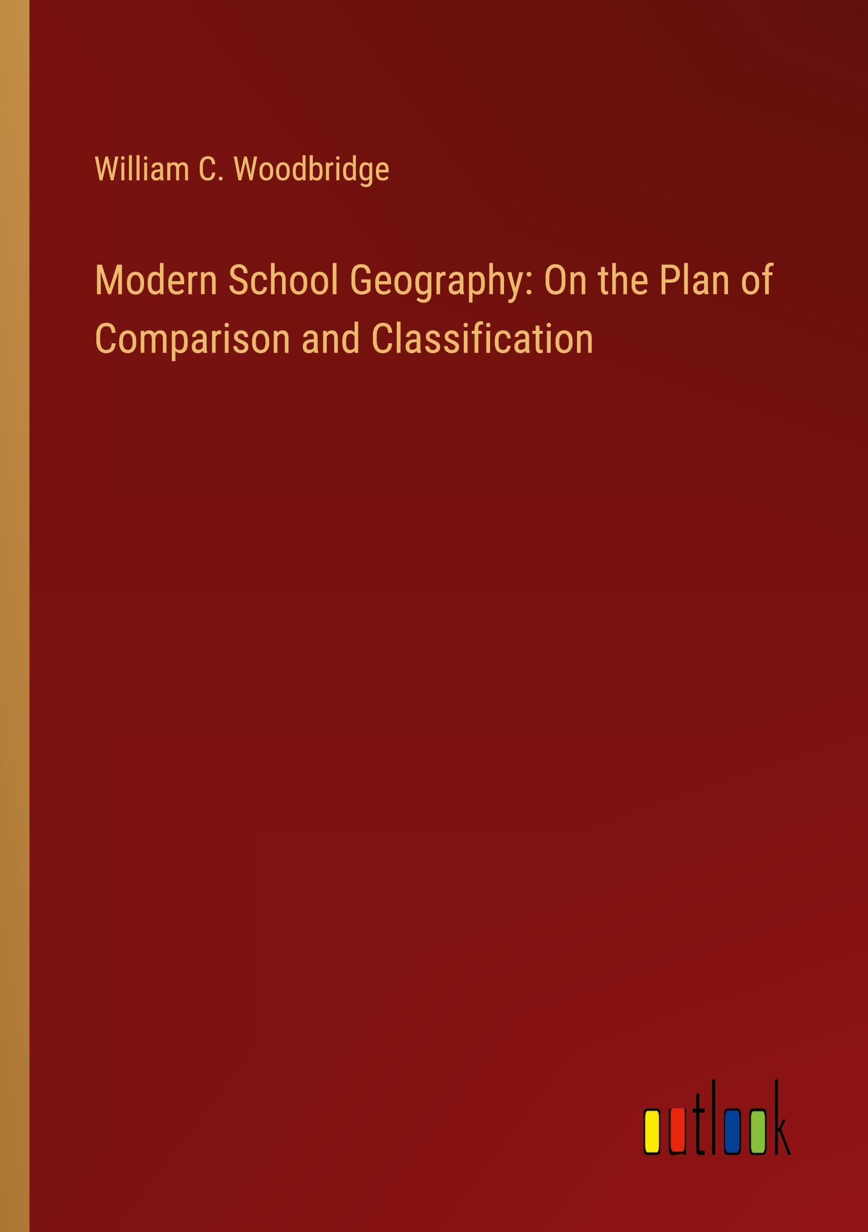 Modern School Geography: On the Plan of Comparison and Classification