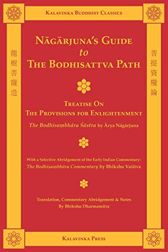 Arya Nagarjuna Nagarjuna's Guide To The Bodhisattva Path (Kalavinka Buddhist Classics)