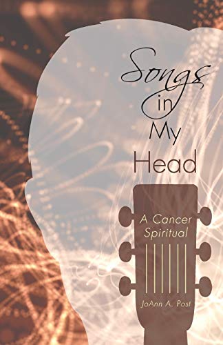 Songs in My Head: A Cancer Spiritual