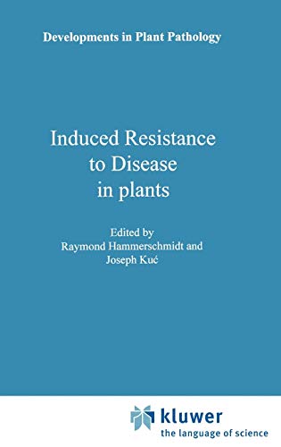 Induced Resistance to Disease in Plants (Developments in Plant Pathology, 4, Band 4)