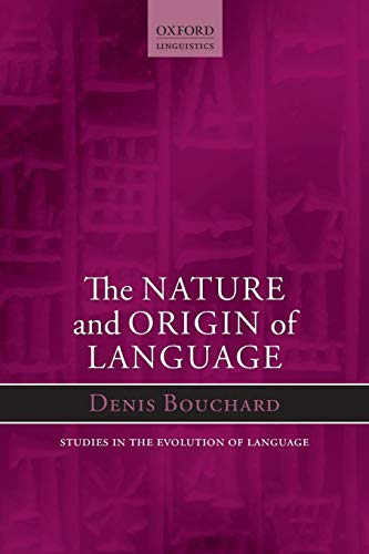 Nature and Origin of Language (Oxford Studies in the Evolution of Language) (Pxfprd Stidoes Om Tje Evp;itopm Pf :amgiage, Band 18)