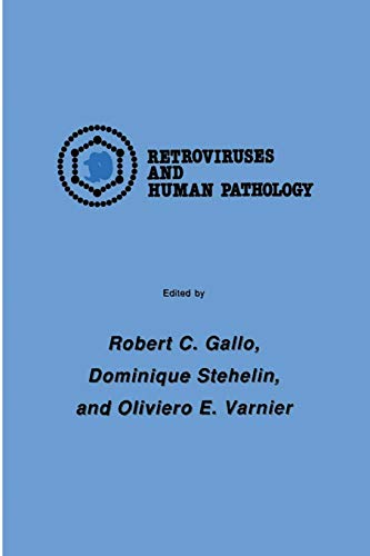 International Symposium: Retroviruses and Human Pathology (Experimental Biology and Medicine, 11, Band 11)