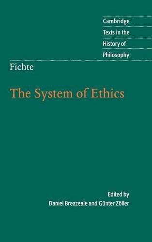 Fichte: The System of Ethics (Cambridge Texts in the History of Philosophy)