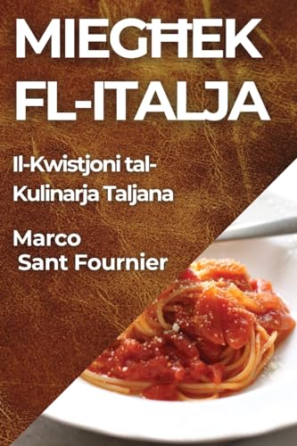 Mieg¿ek fl-Italja: Il-Kwistjoni tal-Kulinarja Taljana