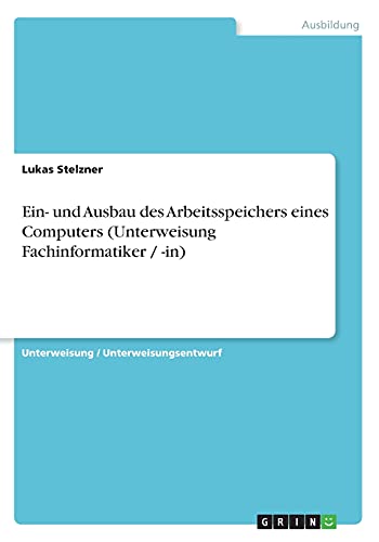 Ein- und Ausbau des Arbeitsspeichers eines Computers (Unterweisung Fachinformatiker / -in)