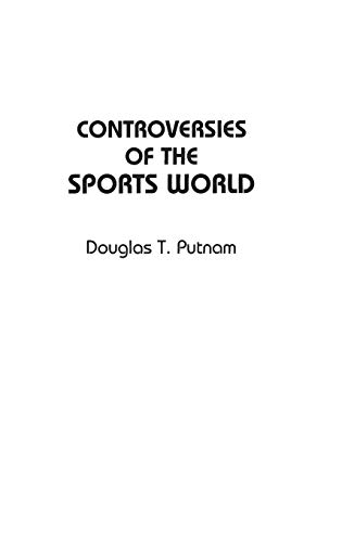 Controversies of the Sports World (Contemporary Controversies)