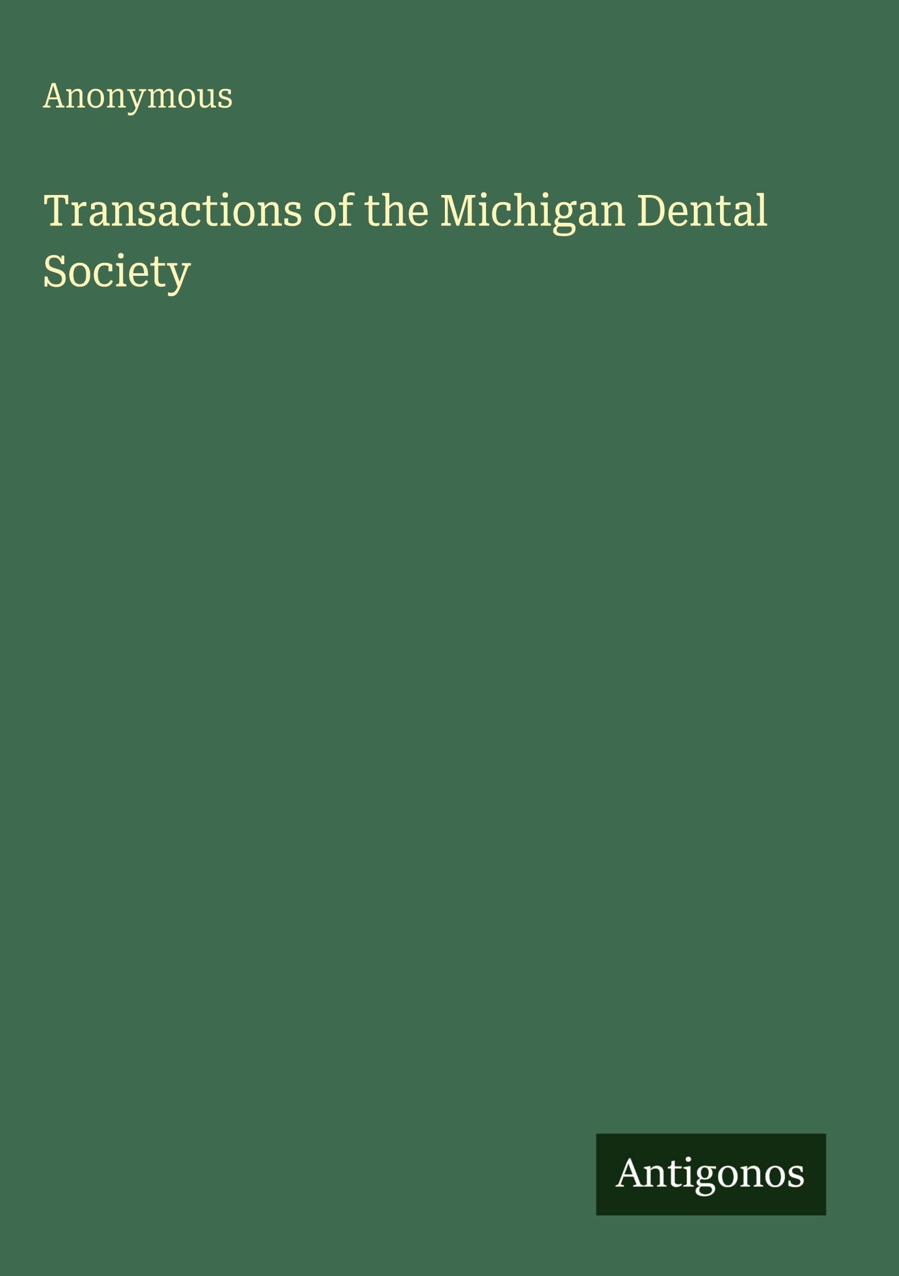 Transactions of the Michigan Dental Society