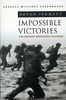 Impossible Victories: Ten Unlikely Battlefield Successes (Cmp)