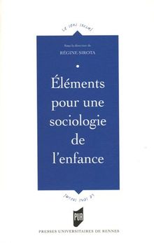 Elements Pour Une Sociologie De L&#039;Enfance