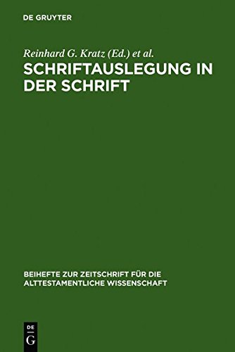 Schriftauslegung in der Schrift: Festschrift für Odil Hannes Steck zu seinem 65. Geburtstag (Beihefte zur Zeitschrift für die alttestamentliche Wissenschaft, Band 300)