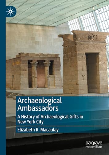 Archaeological Ambassadors: A History of Archaeological Gifts in New York City