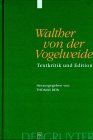 Walther von der Vogelweide: Textkritik und Edition