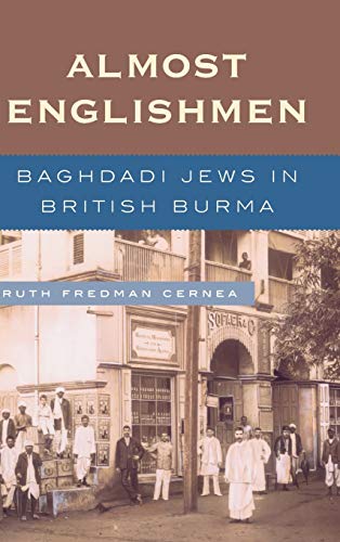 Almost Englishmen: Baghdadi Jews in British Burma