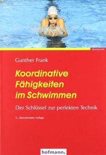 Koordinative Fähigkeiten im Schwimmen: Der Schlüssel zur perfekten Technik