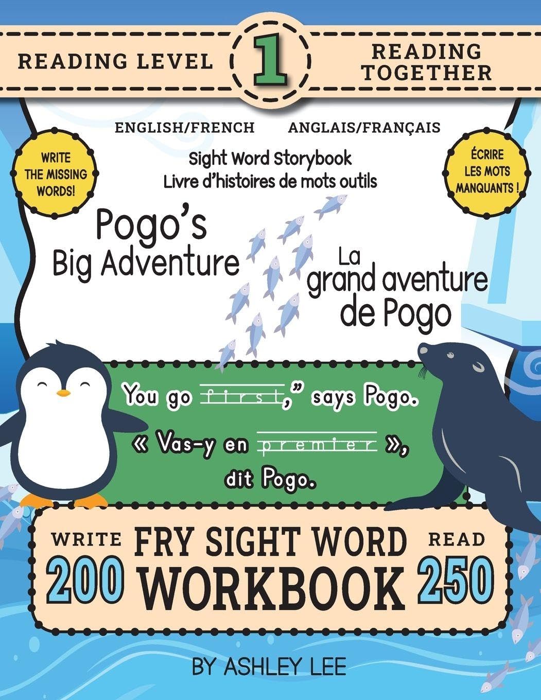 250 Sight Word Storybook, Pogo's Big Adventure (Level 1) Bilingual English/French Anglais/Français: Write Over 200 Fry Sight Words in English and ... Sight Word Storybook Workbook, Band 2)