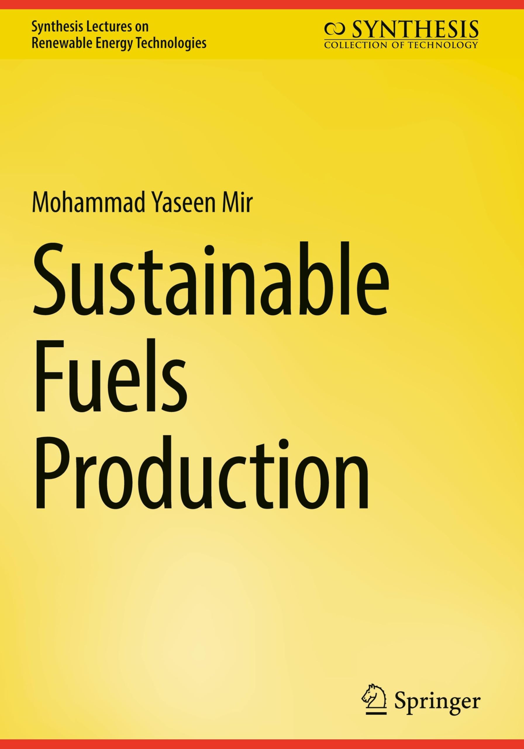Sustainable Fuels Production (Synthesis Lectures on Renewable Energy Technologies)