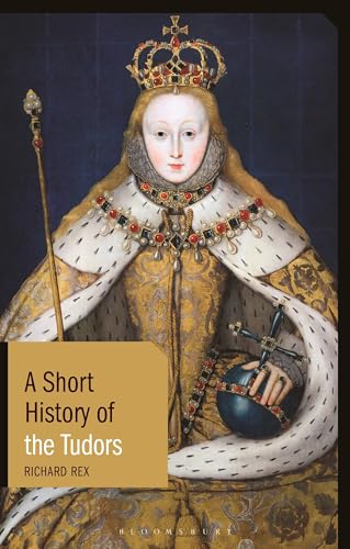 Short Histories   A Short History of the Tudors - Richard Rex Kartoniert (TB)