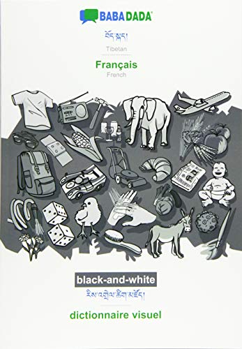 BABADADA black-and-white, Tibetan (in tibetan script) - Français, visual dictionary (in tibetan script) - dictionnaire visuel: Tibetan (in tibetan script) - French, visual dictionary