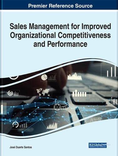 Sales Management for Improved Organizational Competitiveness and Performance (Advances in Logistics, Operations, and Management Science)