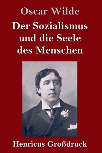 Der Sozialismus und die Seele des Menschen (Großdruck)