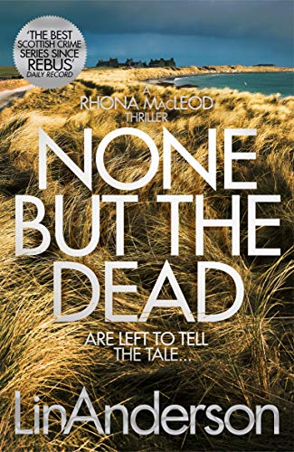 Lin Anderson None But The Dead (Rhona MacLeod, Band 11)