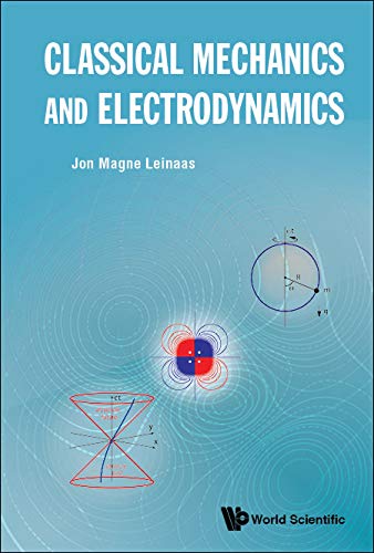 Classical Mechanics and Electrodynamics