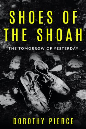 Shoes of the Shoah: The Tomorrow of Yesterday