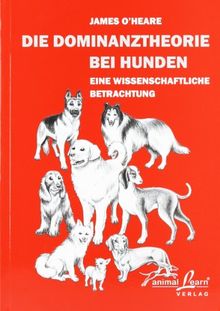 Die Dominanztheorie bei Hunden: Eine wissenschaftliche Betrachtung