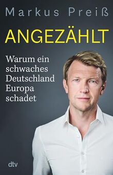 Angezählt: Warum ein schwaches Deutschland Europa schadet