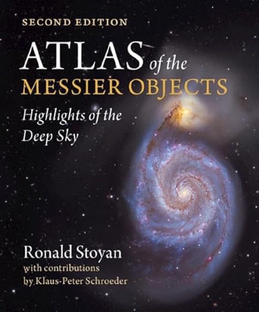 Ronald Stoyan Atlas Of The Messier Objects, Highlights Of The Deep Sky
