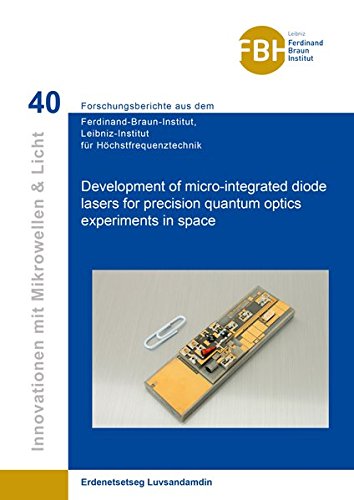 Development of micro-integrated diode lasers for precision quantum optics experiments in space (Innovationen mit Mikrowellen und Licht / ... Leibniz-Institut für Höchstfrequenztechnik)