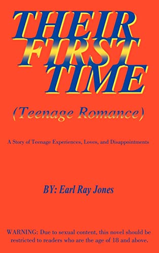 Their First Time: Teenage Romance: A Story of Teenage Experiences, Loves, and Disappointments