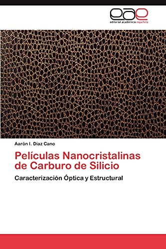 Películas Nanocristalinas de Carburo de Silicio: Caracterización Óptica y Estructural