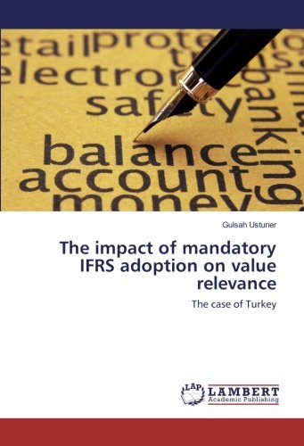 The impact of mandatory IFRS adoption on value relevance: The case of Turkey