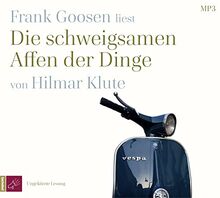 Die schweigsamen Affen der Dinge: Lesung. Ungekürzte Ausgabe