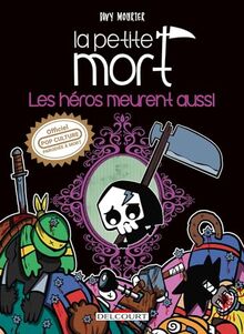 La petite mort. Les héros meurent aussi