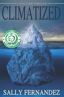 Climatized: A Max Ford Thriller (A Max Ford Mystery Thriller, Band 1)