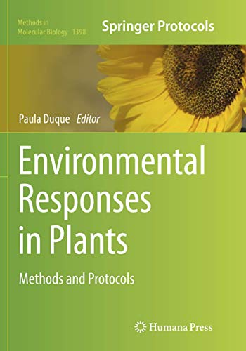 Environmental Responses in Plants: Methods and Protocols (Methods in Molecular Biology, Band 1398)